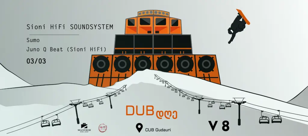 Dub დღე Version 8 at CUB Gudauri with Sioni HiFi SoundSystem-Juno Q Beat & Sumo