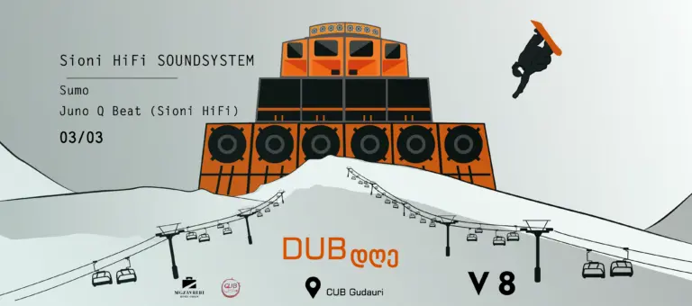 Dub დღე Version 8 at CUB Gudauri with Sioni HiFi SoundSystem-Juno Q Beat & Sumo