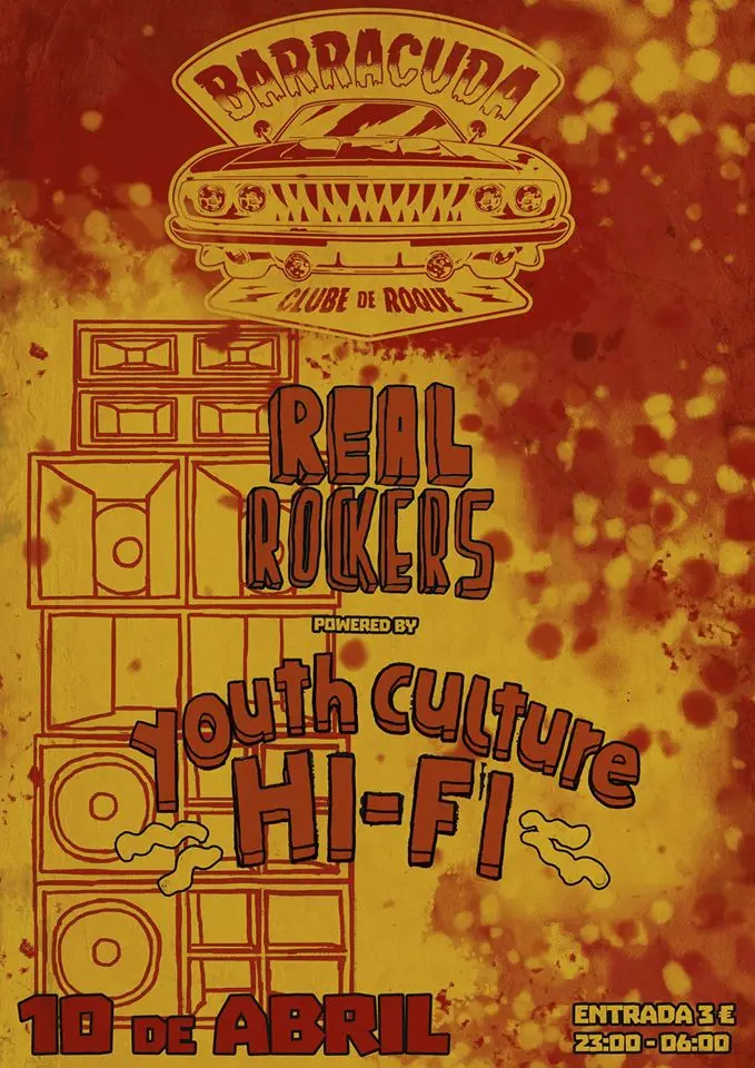 Real Rockers powered by Youth Culture Hi-Fi (Half Stack) @ Barracuda, Porto