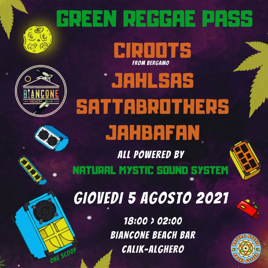 GREEN REGGAE PASS – NATURAL MYSTIC SOUND SYSTEM (ONE SCOOP) 5 AUGUST 2021 ALGHERO