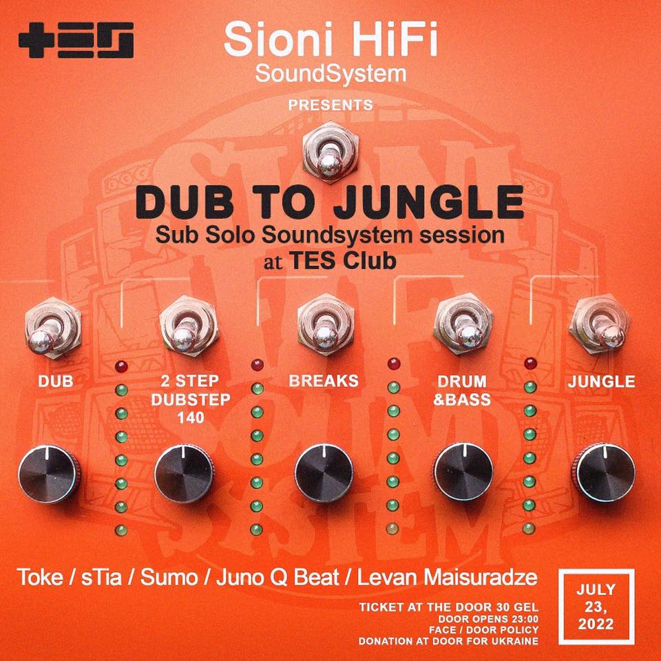 Dub to Jungle at TES Club/Sioni HiFi Soundsystem takeover/Sub Solo Session