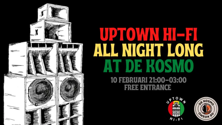 Uptown Hi-Fi all night long at DE KOSMO
