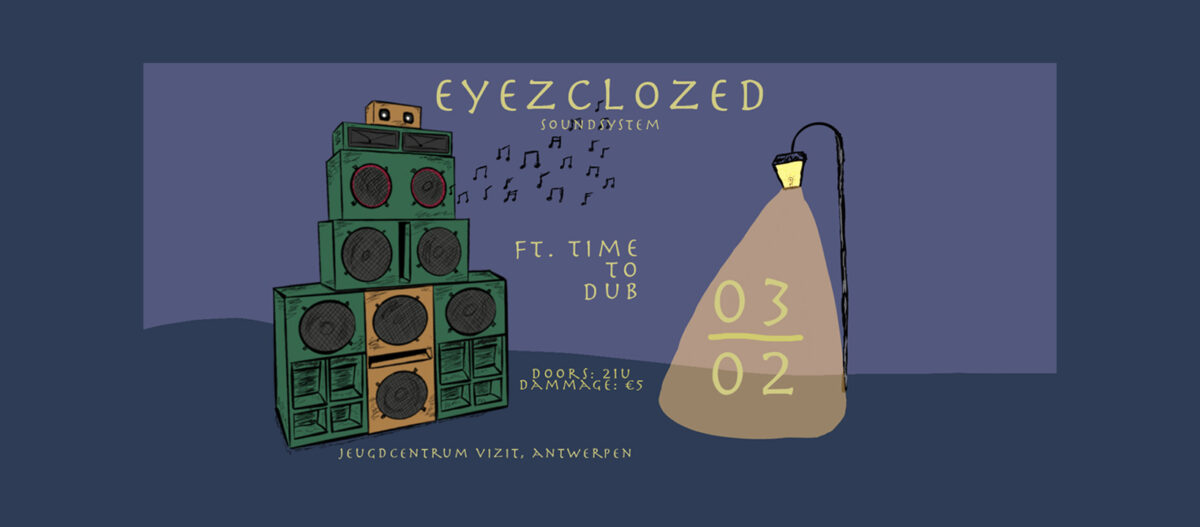 Eyez Clozed soundsystem invites Time To Dub