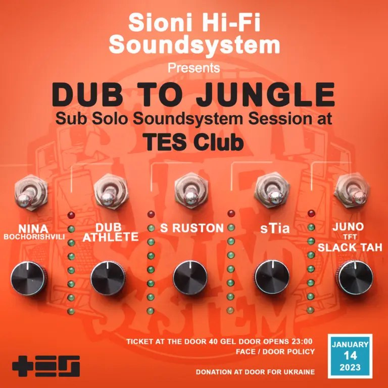 Sioni HiFi Soundsystem – TES club&rsquo;s takeover version 04- Dub to Jungle