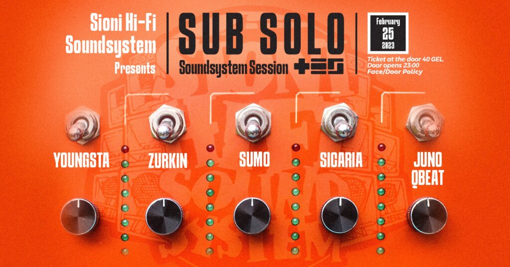 Sioni Hi-Fi Soundsystem takeover Version 05- Youngsta| Sicaria| Zurkin| Sumo|Juno Q Beat Selectah