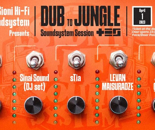 Sioni Hi-Fi Soundsystem takeover Version 06-Sinai Sound/Salo/sTia/Levan Maisuradze/Juno Q Beat