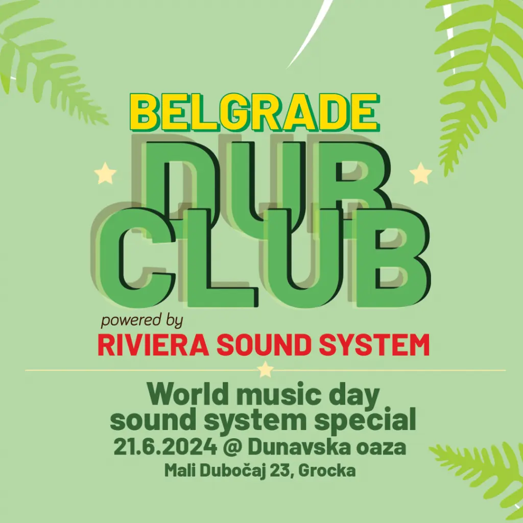 Belgrade Dub Club: World Music Day with Riviera sound system