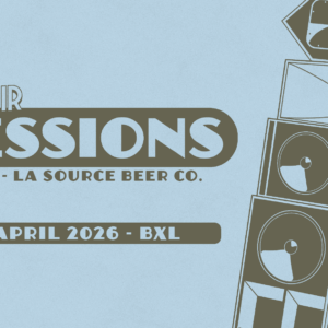 On Air Sessions #007 @ La Source Beer Co. Bruxelles