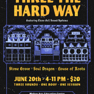 3 The Hard Way – Westchester, PA – June 20 2026