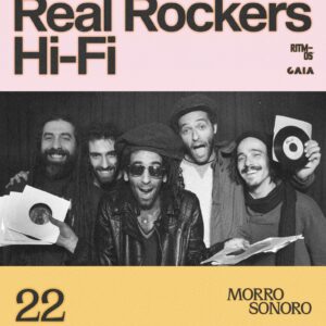 Real Rockers Hi-Fi @ Morro Sonoro 2026
